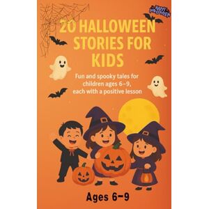 Pisano, Salvatore 20 Halloween Stories for Kids: Fun and spooky tales for children ages 6–9, each with a positive lesson Pisano, Salvatore 20 Halloween Stories for Kids: Fun and spooky tales for children ages 6–9, each with a positive lesson
