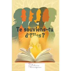 Pennequin, Céline Te souviens-tu d’Elles ?: Un récit familial inspiré d’histoires vraies Eugénie, Blanche, Simonne... Les femmes d’une lignée qui ont traversé la vie avec courage et discrétion. Pennequin, Céline Te souviens-tu d’Elles ?: Un récit familial inspiré d’histoires vraies Eugénie, Blanche, Simonne... Les femmes d’une lignée qui ont traversé la vie avec courage et discrétion.