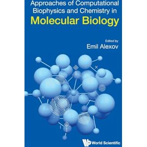 Approaches Of Computational Biophysics And Chemistry In Molecular Biology Approaches Of Computational Biophysics And Chemistry In Molecular Biology