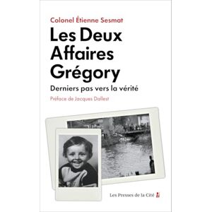 Sesmat, Étienne Les Deux Affaires Grégory Derniers pas vers la vérité Sesmat, Étienne Les Deux Affaires Grégory Derniers pas vers la vérité