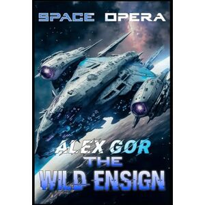Gor, Alex Space opera. The Wild Ensign Gor, Alex Space opera. The Wild Ensign