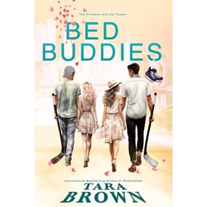 Brown, Tara Bed Buddies: An enemies to lovers romance: 3 (Puck Buddies) Brown, Tara Bed Buddies: An enemies to lovers romance: 3 (Puck Buddies)