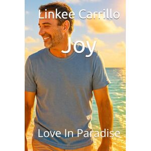 Carrillo, Linkee Joy: Love In Paradise Carrillo, Linkee Joy: Love In Paradise