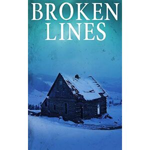 Hunt, James Broken Lines: 1 (EMP Survival in a Powerless World) Hunt, James Broken Lines: 1 (EMP Survival in a Powerless World)