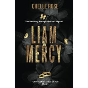 Rose, Chelle Liam and Mercy: The Wedding, Honeymoon and Beyond... Rose, Chelle Liam and Mercy: The Wedding, Honeymoon and Beyond...