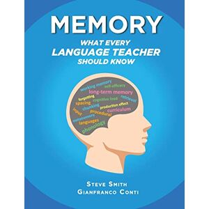 Conti, Gianfranco Memory What Every Language Teacher Should Know Conti, Gianfranco Memory What Every Language Teacher Should Know