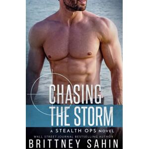 Sahin, Brittney Chasing the Storm (Stealth Ops) Sahin, Brittney Chasing the Storm (Stealth Ops)