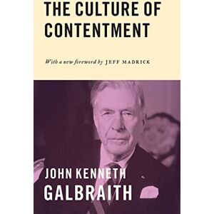 Galbraith, John Kenneth The Culture of Contentment Galbraith, John Kenneth The Culture of Contentment