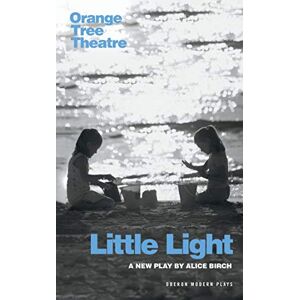 Alice Birch Little Light (Oberon Modern Plays) Alice Birch Little Light (Oberon Modern Plays)