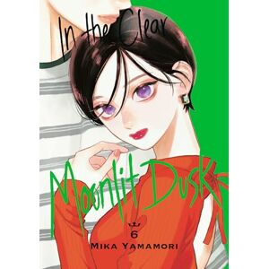 Yamamori, Mika In the Clear Moonlit Dusk 6 (IN CLEAR MOONLIT DUSK GN) Yamamori, Mika In the Clear Moonlit Dusk 6 (IN CLEAR MOONLIT DUSK GN)