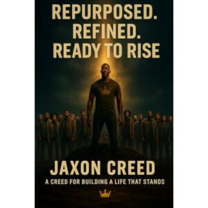 Creed, Jaxon Repurposed. Refined. Ready to Rise. Creed, Jaxon Repurposed. Refined. Ready to Rise.