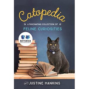 Home, Battersea Dogs & Cats Catopedia: A fascinating collection of feline curiosities Home, Battersea Dogs & Cats Catopedia: A fascinating collection of feline curiosities