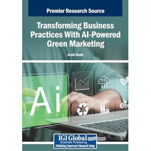 Transforming Business Practices With AI-Powered Green Marketing Transforming Business Practices With AI-Powered Green Marketing