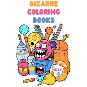 Kinabo, Melissa Melance BIZARRE BOOK 5 (BIZARRE COLORING BOOKS) Kinabo, Melissa Melance BIZARRE BOOK 5 (BIZARRE COLORING BOOKS)