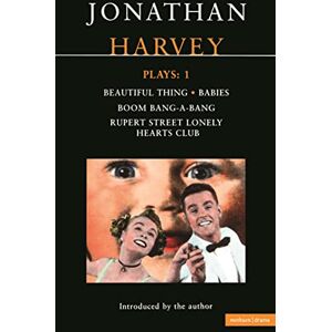 Harvey, Jonathan Harvey Plays: 1: Beautiful Thing; Babies; Boom BangaBang; Rupert Street Lonely Hearts Club: v. 1 (Contemporary Dramatists) Harvey, Jonathan Harvey Plays: 1: Beautiful Thing; Babies; Boom BangaBang; Rupert Street Lonely Hearts Club: v. 1 (Contemporary Dramatists)