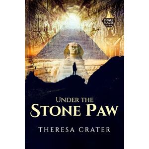 Crater, Theresa Under the Stone Paw: Volume 1 (Power Places Series) Crater, Theresa Under the Stone Paw: Volume 1 (Power Places Series)