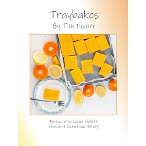 Fisher, Tim Traybakes Fisher, Tim Traybakes