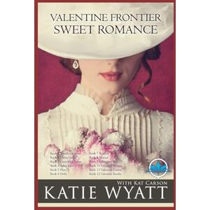 Wyatt, Katie Valentine Frontier Sweet Romance: Clean Western Christian Romance (Mega Box Set Series) Wyatt, Katie Valentine Frontier Sweet Romance: Clean Western Christian Romance (Mega Box Set Series)