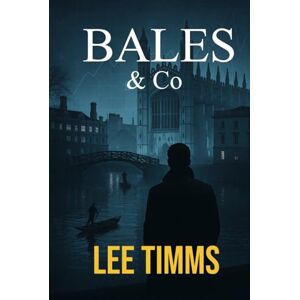 Lee Bales & Co: A Financial Crime Thriller Series Lee Bales & Co: A Financial Crime Thriller Series