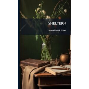 Harris, Samuel Smith Sheltern Harris, Samuel Smith Sheltern