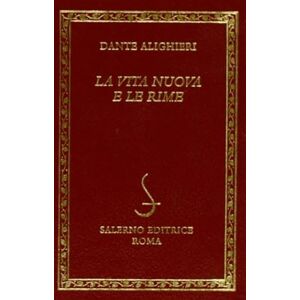 Alighieri, Dante La vita nuova-Le rime Alighieri, Dante La vita nuova-Le rime