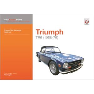 Hogan, Paul Triumph TR6: Your expert guide to common problems & how to fix them (Expert Guides) Hogan, Paul Triumph TR6: Your expert guide to common problems & how to fix them (Expert Guides)