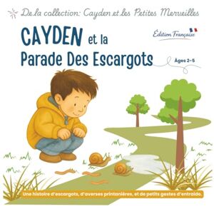 Persad-Colombet, Cavita Cayden et la Parade des Escargots: Pour ralentir, observer et apaiser les émotions (Cayden et les Petites Merveilles) Persad-Colombet, Cavita Cayden et la Parade des Escargots: Pour ralentir, observer et apaiser les émotions (Cayden et les Petites Merveilles)