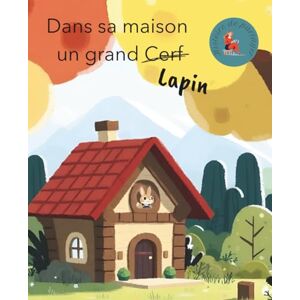 Histoire de Partager Dans sa maison un grand Lapin Histoire de Partager Dans sa maison un grand Lapin