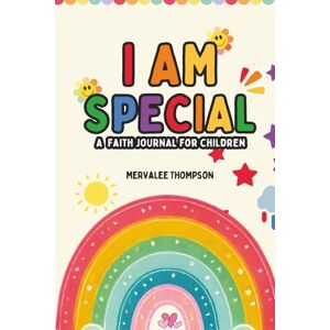 Thompson, Mervalee I am Special: A Journal for Children Thompson, Mervalee I am Special: A Journal for Children