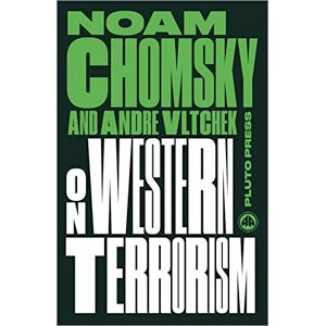 Noam Chomsky On Western Terrorism: From Hiroshima to Drone Warfare (Chomsky Perspectives) Noam Chomsky On Western Terrorism: From Hiroshima to Drone Warfare (Chomsky Perspectives)