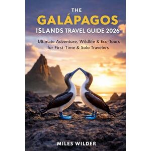 WILDER, MILES THE GALÁPAGOS ISLANDS TRAVEL GUIDE 2026: Ultimate Adventure, Wildlife & Eco-Tours for First-Time & Solo Travelers (TRAILBLAZERS SERIES) WILDER, MILES THE GALÁPAGOS ISLANDS TRAVEL GUIDE 2026: Ultimate Adventure, Wildlife & Eco-Tours for First-Time & Solo Travelers (TRAILBLAZERS SERIES)