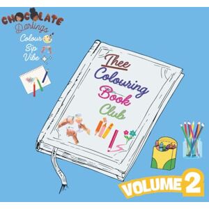 Publishing, Chocolate Darlings Chocolate Darlings: Thee Sip & Colour Edition VOL 2 Publishing, Chocolate Darlings Chocolate Darlings: Thee Sip & Colour Edition VOL 2