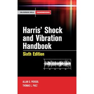 Piersol, Allan G. Harris' Shock and Vibration Handbook (MECHANICAL ENGINEERING) Piersol, Allan G. Harris' Shock and Vibration Handbook (MECHANICAL ENGINEERING)