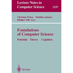 Foundations of Computer Science: Potential-Theory-Cognition: 1337 (Lecture Notes in Computer Science, 1337) Foundations of Computer Science: Potential-Theory-Cognition: 1337 (Lecture Notes in Computer Science, 1337)