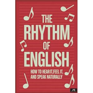 E-BOOKS, AVON The Rhythm of English: How to Hear It, Feel It, and Speak Naturally E-BOOKS, AVON The Rhythm of English: How to Hear It, Feel It, and Speak Naturally