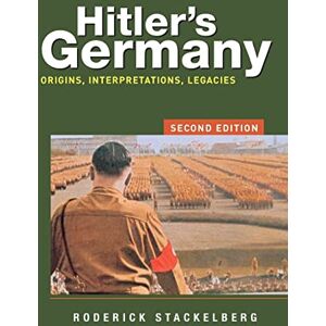 Stackelberg, Roderick Hitler's Germany: Origins, Interpretations, Legacies Stackelberg, Roderick Hitler's Germany: Origins, Interpretations, Legacies