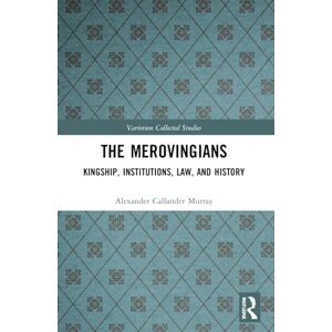 Murray, Alexander The Merovingians: Kingship, Institutions, Law, and History (Variorum Collected Studies) Murray, Alexander The Merovingians: Kingship, Institutions, Law, and History (Variorum Collected Studies)