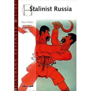 Philips Heinemann Advanced History: Stalinist Russia Philips Heinemann Advanced History: Stalinist Russia