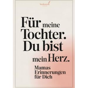 Vollmer, Carmen Für meine Tochter – Du bist mein Herz: Ein Erinnerungsbuch von Mama für Tochter – zum Ausfüllen mit Fragen und Platz für persönliche Worte. Ein ... zum Geburtstag, Muttertag oder einfach so. Vollmer, Carmen Für meine Tochter – Du bist mein Herz: Ein Erinnerungsbuch von Mama für Tochter – zum Ausfüllen mit Fragen und Platz für persönliche Worte. Ein ... zum Geburtstag, Muttertag oder einfach so.