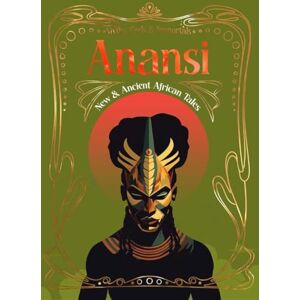 Anansi: New & Ancient African Tales (Myths, Gods & Immortals) Anansi: New & Ancient African Tales (Myths, Gods & Immortals)