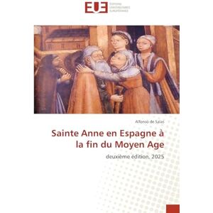 de Salas, Alfonso Sainte Anne en Espagne à la fin du Moyen Age: deuxième édition, 2025 de Salas, Alfonso Sainte Anne en Espagne à la fin du Moyen Age: deuxième édition, 2025