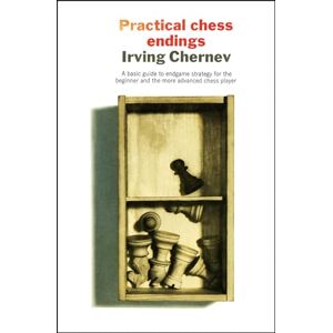 Chernev, Irving Practical Chess Endings Chernev, Irving Practical Chess Endings