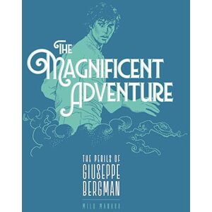 Milo Manara The Magnificent Adventure: Signature Edition (The Fantagraphics Signature Edition) Milo Manara The Magnificent Adventure: Signature Edition (The Fantagraphics Signature Edition)