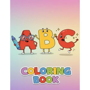 Nathalie Chavez ABC Alphabet Coloring Book: Discover the Joy of Letters Nathalie Chavez ABC Alphabet Coloring Book: Discover the Joy of Letters