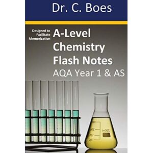 Boes A-Level Chemistry Flash Notes AQA Year 1 & AS: Condensed Revision Notes Designed to Facilitate Memorisation (Chemistry Revision Cards) Boes A-Level Chemistry Flash Notes AQA Year 1 & AS: Condensed Revision Notes Designed to Facilitate Memorisation (Chemistry Revision Cards)