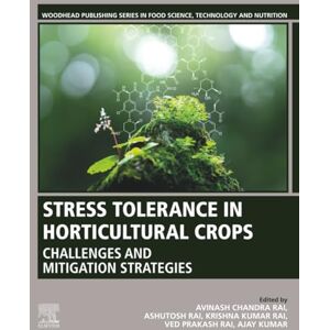 Stress Tolerance in Horticultural Crops: Challenges and Mitigation Strategies Stress Tolerance in Horticultural Crops: Challenges and Mitigation Strategies