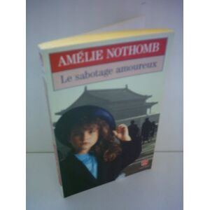 Nothomb, Amélie Le Sabotage amoureux Nothomb, Amélie Le Sabotage amoureux