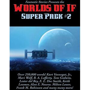 Kurt Jr, Vonnegut Fantastic Stories Presents the Worlds of If Super Pack #2: 30 (Positronic Super Pack) Kurt Jr, Vonnegut Fantastic Stories Presents the Worlds of If Super Pack #2: 30 (Positronic Super Pack)