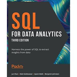 Shan SQL for Data Analytics: Harness the power of SQL to extract insights from data, 3rd Edition Shan SQL for Data Analytics: Harness the power of SQL to extract insights from data, 3rd Edition