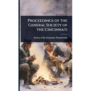 United Proceedings of the General Society of the Cincinnati United Proceedings of the General Society of the Cincinnati
